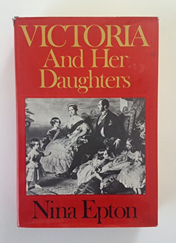9780297004493: Victoria and her daughters