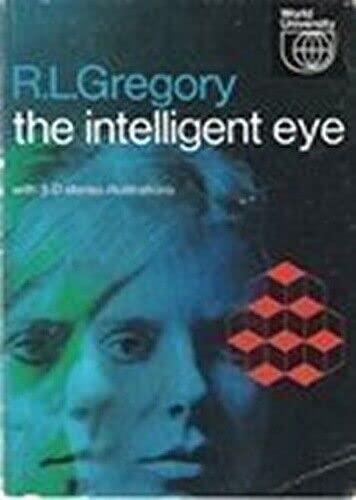 Stock image for The Intelligent Eye (with 3D stereo illustrations) for sale by Books on the Web