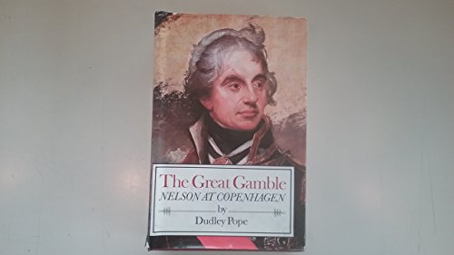 Stock image for Great Gamble: Nelson at Copenhagen for sale by WorldofBooks