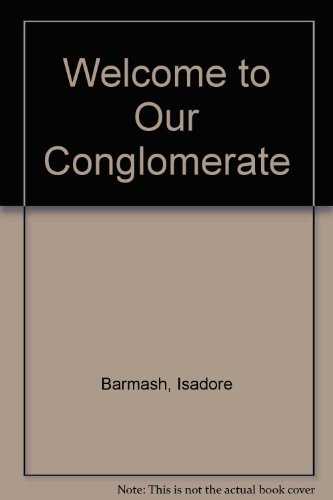 Stock image for Welcome to Our Conglomerate for sale by Goldstone Books