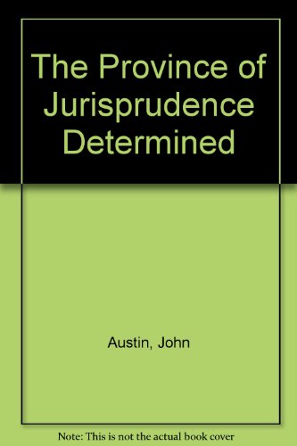 9780297004912: The Province of Jurisprudence Determined