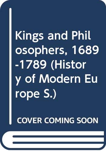 Kings and philosophers, 1689-1789 (History of modern Europe) (9780297004943) by Leonard Krieger
