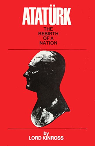 9780297169178: Ataturk: The Rebirth of a Nation