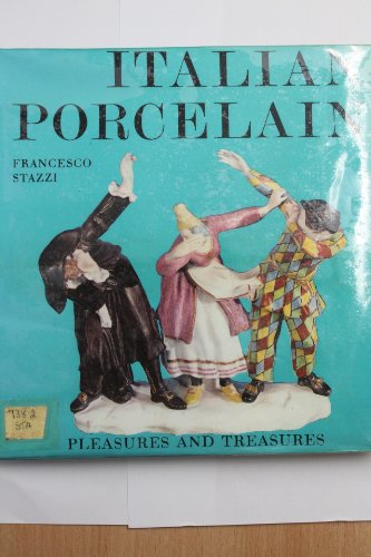 Stock image for Italian Porcelain (Pleasures & Treasures) for sale by My Dead Aunt's Books