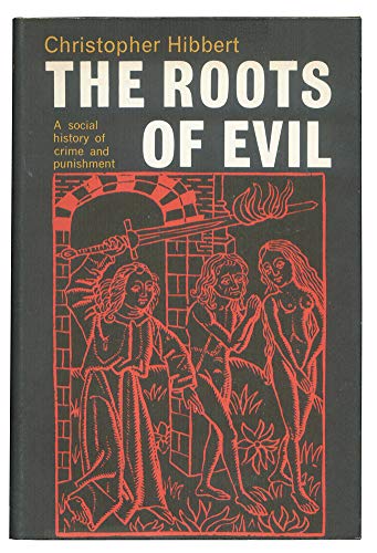 Imagen de archivo de The Roots of Evil: A Social History of Crime and Punishment a la venta por Best and Fastest Books