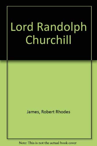 Stock image for LORD RANDOLPH CHURCHILL for sale by Revaluation Books