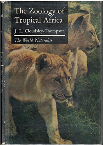 9780297177647: Zoology of Tropical Africa (World Naturalist S.)