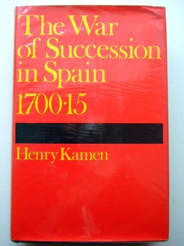 9780297177777: The War of Succession in Spain, 1700-15,