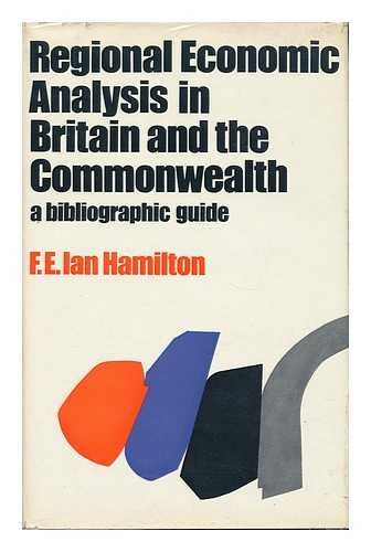 Stock image for Regional Economic Analysis in Britain and the Commonwealth: A Bibliographic Guide for sale by G. & J. CHESTERS
