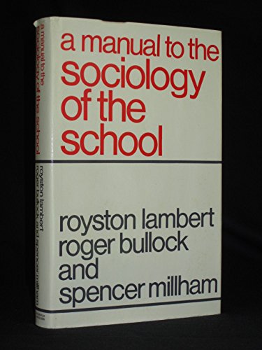 Beispielbild fr Manual to the Sociology of the School zum Verkauf von Goldstone Books