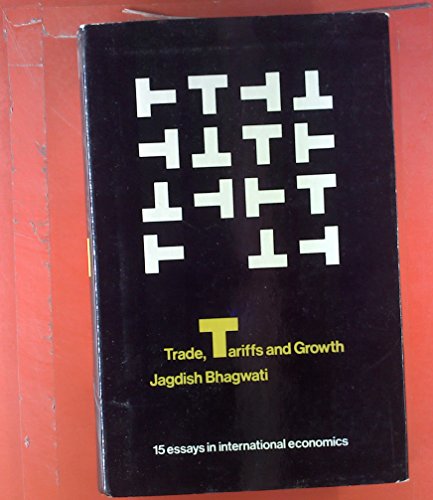 9780297178293: Trade, Tariffs and Growth: Essays in Internatinal Economics