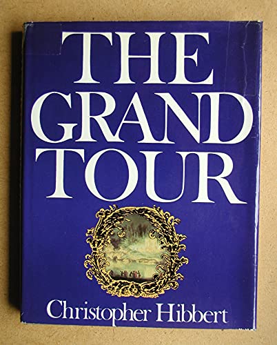 9780297178422: The Grand Tour