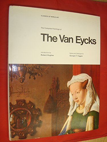 Stock image for The Complete Paintings of The Van Eycks. [Classics of World Art]. (Classics of World Art S.) for sale by WorldofBooks