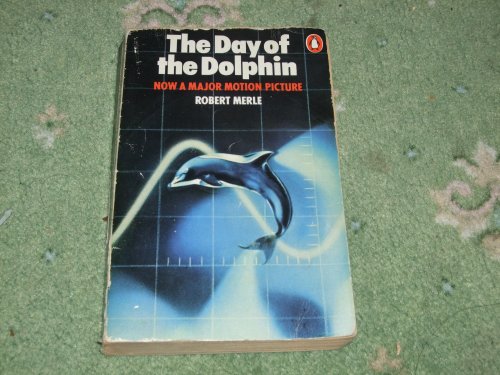 The day of the dolphin; (9780297179535) by Merled, Robert