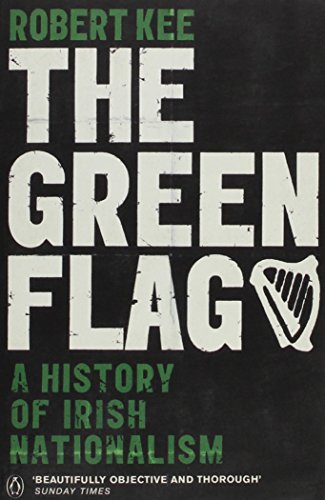 9780297179870: Green Flag: History of Irish Nationalism