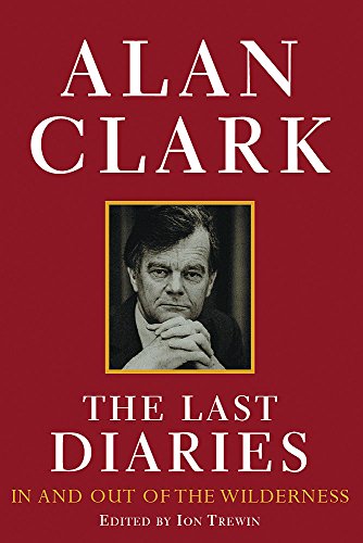 9780297607144: The Last Diaries: In and Out of the Wilderness: v. 3