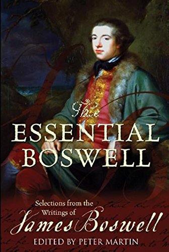 Beispielbild fr The Essential Boswell: Selections from the Writings of James Boswell zum Verkauf von WorldofBooks