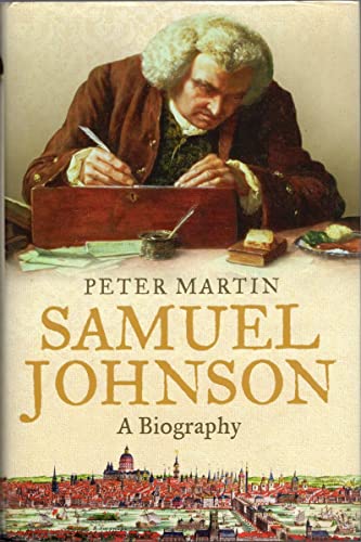 SAMUEL JOHNSON: A Biography - Peter Martin