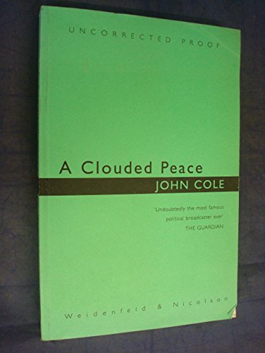 9780297607212: A Clouded Peace