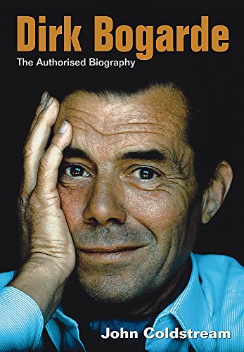 Imagen de archivo de Dirk Bogarde: The authorised biography a la venta por AwesomeBooks