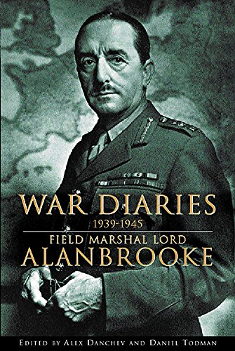 Beispielbild fr War Diaries 1939-1945: Field Marshal Lord Alanbrooke zum Verkauf von WorldofBooks