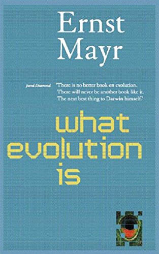 What Evolution Is: From Theory to Fact (9780297607410) by Ernst W. Mayr