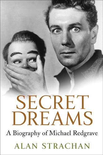 Stock image for Secret Dreams : A Biography of Michael Redgrave for sale by SecondSale