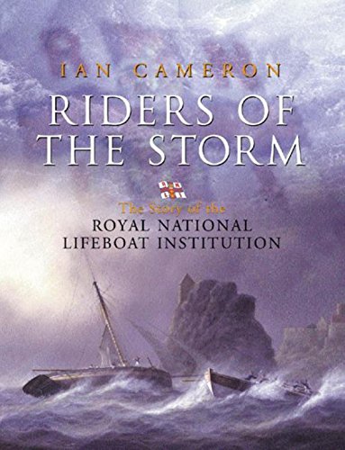 9780297607908: Riders of the Storm: The Story of the Royal National Lifeboat Institution