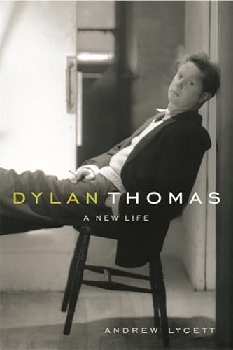 Imagen de archivo de Dylan Thomas : A New Life a la venta por Half Price Books Inc.