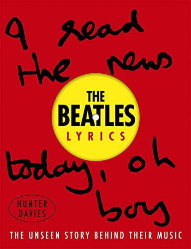 Imagen de archivo de The Beatles Lyrics: The Unseen Story Behind Their Music a la venta por WorldofBooks