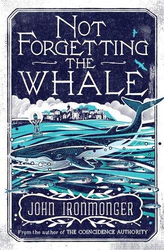 Stock image for Not Forgetting The Whale: 'Will restore your faith in humanity' Elle for sale by WorldofBooks