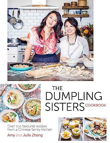 Stock image for The Dumpling Sisters Cookbook: Over 100 Favourite Recipes From A Chinese Family Kitchen for sale by WorldofBooks