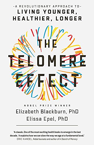 Stock image for The Telomere Effect: A Revolutionary Approach to Living Younger, Healthier, Longer for sale by HPB-Emerald