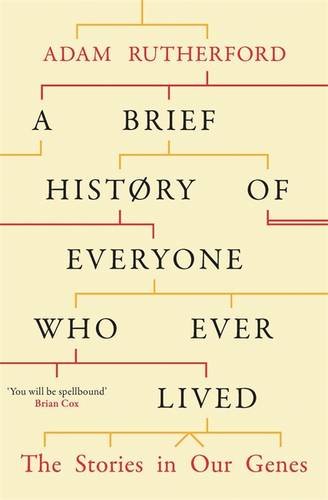 9780297609377: A Brief History of Everyone Who Ever Lived: The Stories in Our Genes