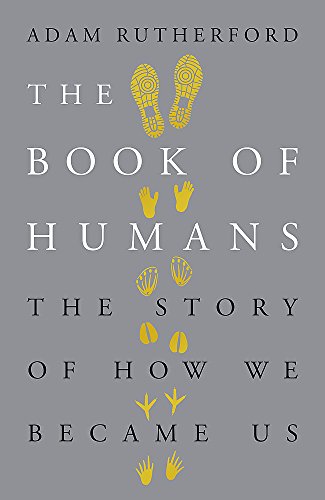 Stock image for The Book of Humans: The Story of How We Became Us for sale by WorldofBooks