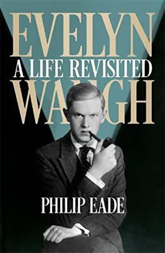 Stock image for Evelyn Waugh: A Life Revisited for sale by AwesomeBooks