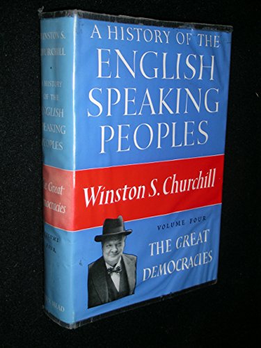 Beispielbild fr History of the English Speaking Peoples: Volume 4: The Great Democracies zum Verkauf von HPB-Movies