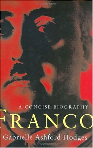 Franco : A Concise Biography