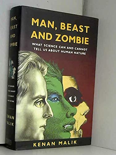 Imagen de archivo de Man, Beast and Zombie: What Science Can and Cannot Tell Us About Human Nature a la venta por James F. Balsley, Bookseller