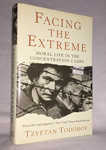 Beispielbild fr Facing the Extreme : Moral Life in the Concentration Camps zum Verkauf von Better World Books