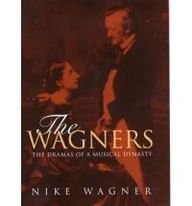 Stock image for The Wagners: The Dramas of as Musical Dynasty for sale by WorldofBooks