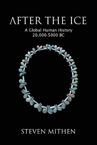 After the Ice: A Global Human History - Mithen, S.
