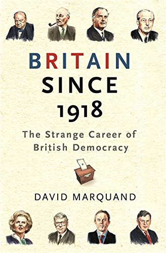 Beispielbild fr Britain Since 1918: The Strange Career Of British Democracy zum Verkauf von WorldofBooks