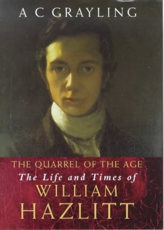 Beispielbild fr The Quarrel of the Age: the Life and Times of William Hazlitt zum Verkauf von WorldofBooks