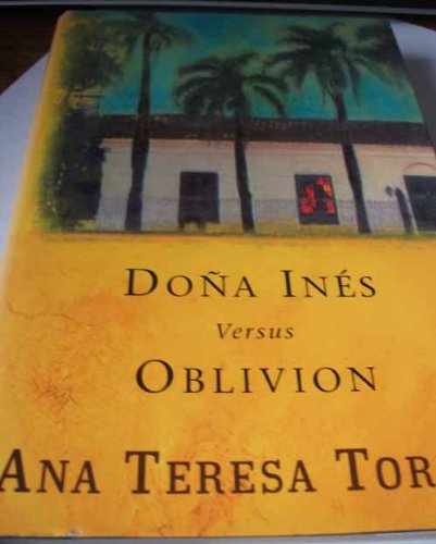 9780297643746: Dona Ines Versus Oblivion