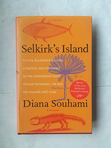 Stock image for Selkirk's Island : The True and Strange Adventures of the Real Robinson Crusoe for sale by Better World Books: West