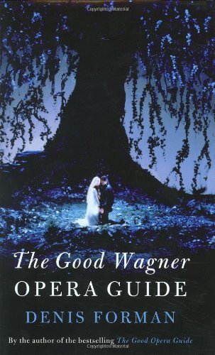 Stock image for The Good Wagner Opera Guide for sale by ZBK Books