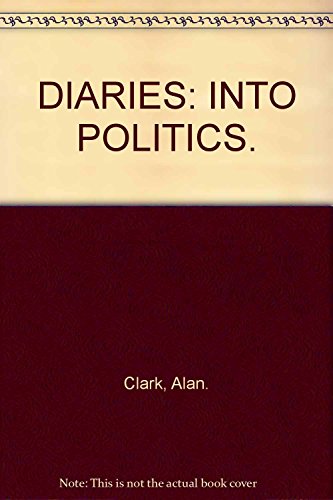 Stock image for Diaries: Into Politics for sale by SecondSale