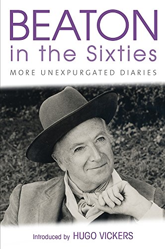 Beispielbild fr Beaton in the Sixties: More Unexpurgated Diaries zum Verkauf von Cambridge Rare Books