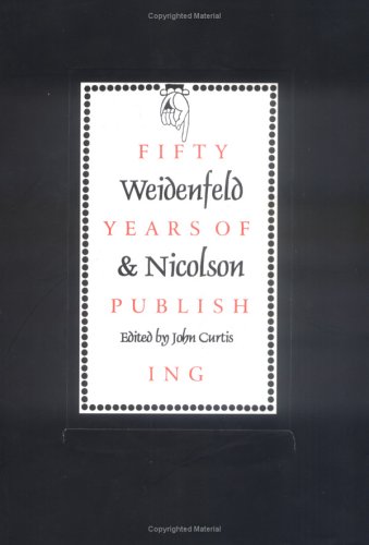 Weidenfeld and Nicolson 50 Years of Publishing